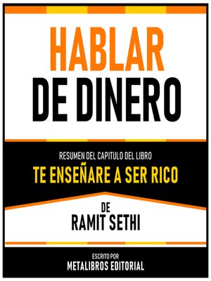 Hablar De Dinero Resumen Del Capitulo Del Libro Te Ense Ar A Ser Rico